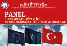 Uluslarası Güvenlik: Meydan Okumalar, Tehditler ve Fırsatlar Paneli