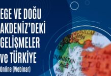 Ege ve Doğu Akdeniz’deki Gelişmeler ve Türkiye Online(Webinar)