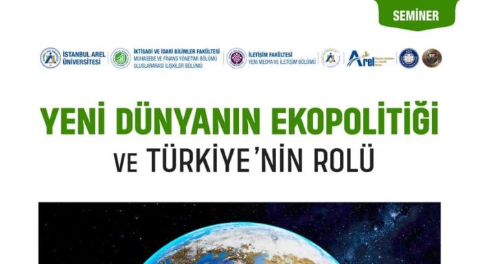 Prof. Dr. Uğur Özgöker Arel Üniversitesinde YENİ DÜNYANIN EKOPOLİTİĞİ VE TÜRKİYE’NİN ROLÜ konulu bir konferans verdi